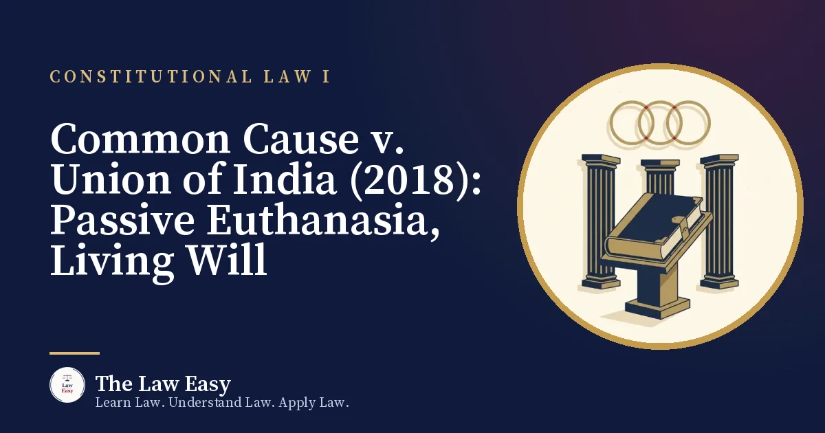 Cover: Common Cause v. Union of India (2018): Passive Euthanasia, Living Will