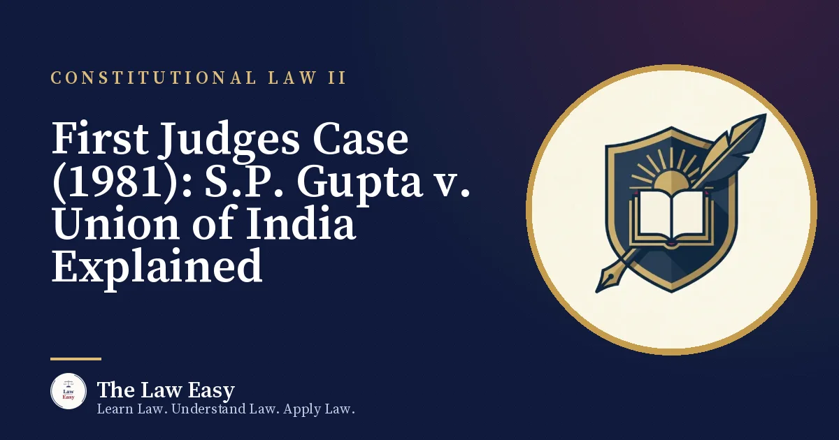 Cover: First Judges Case (1981): S.P. Gupta v. Union of India Explained