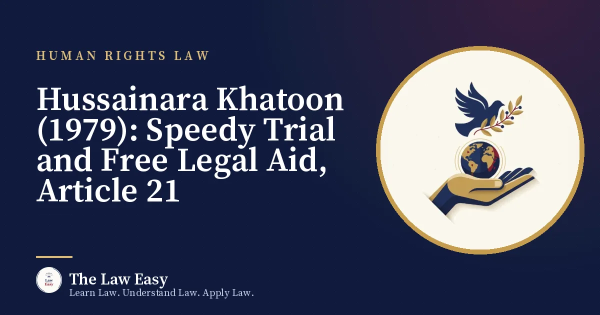 Cover: Hussainara Khatoon (1979): Speedy Trial and Free Legal Aid, Article 21