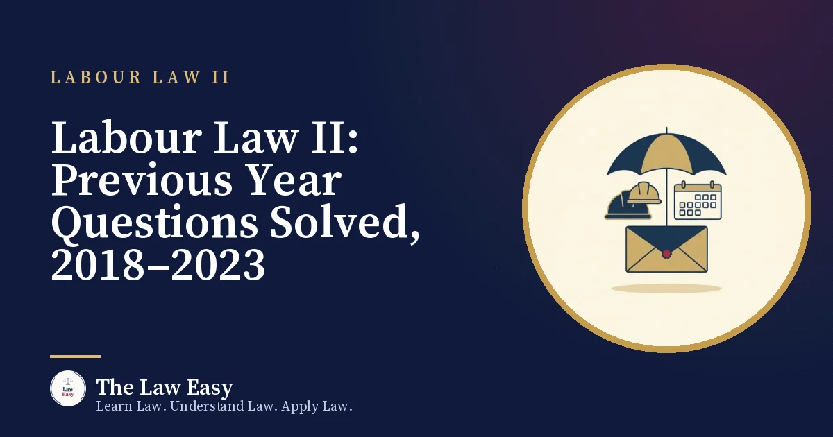 Cover: Labour Law II: Previous Year Questions Solved, 2018–2023