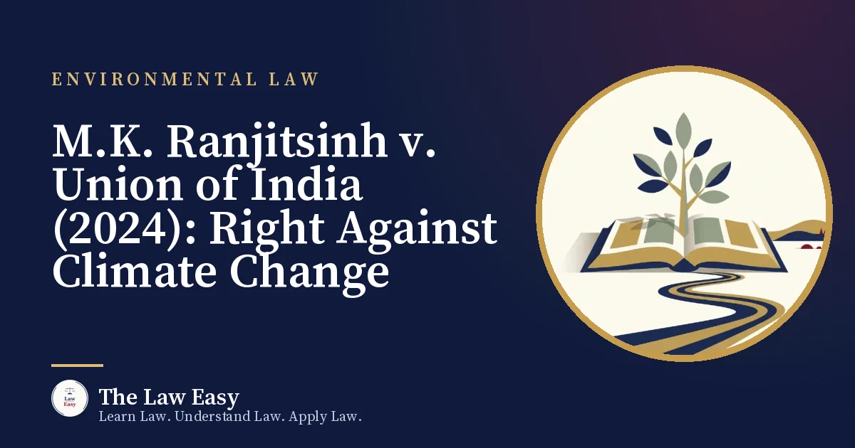 Cover: M.K. Ranjitsinh v. Union of India (2024): Right Against Climate Change