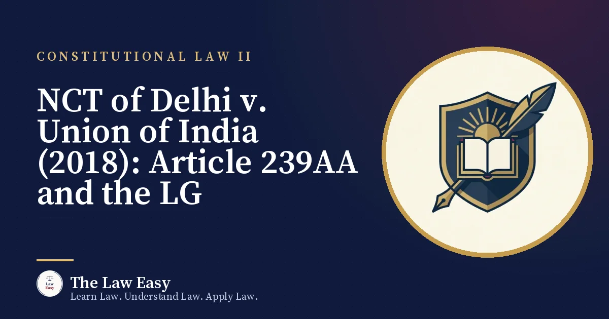 Cover: NCT of Delhi v. Union of India (2018): Article 239AA and the LG