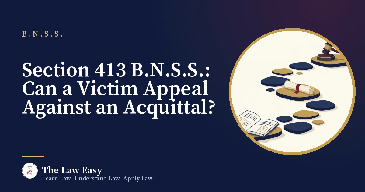 Cover: Section 413 B.N.S.S.: Can a Victim Appeal Against an Acquittal?
